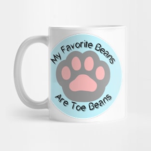 My Favorite Beans Are Toe Beans Gray Blue Mug